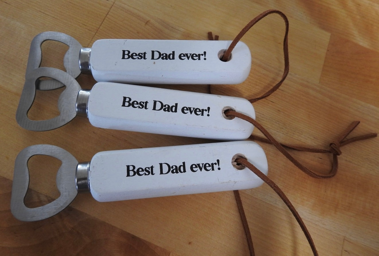 Best Dad Ever Bottle Openers